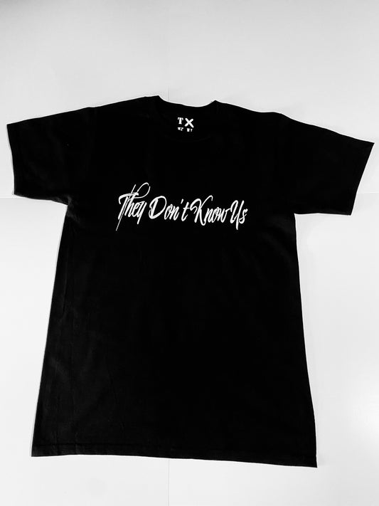 They Don't Know Us Tee- Black